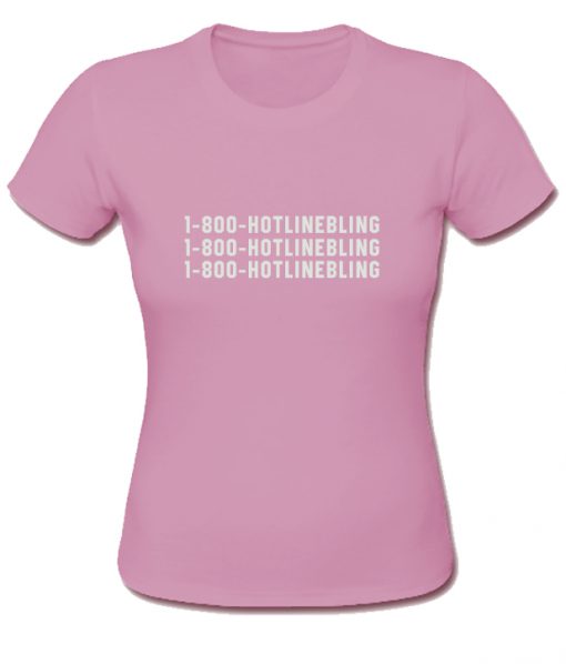 1 800 hotlinebling shirt