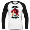 Foods over dudes raglan t shirt