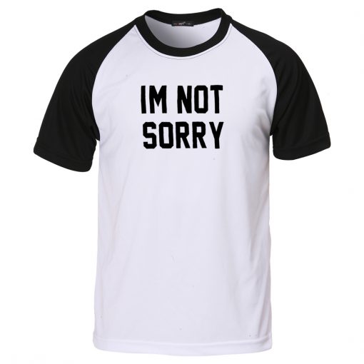 Im not sorry baseball shirt