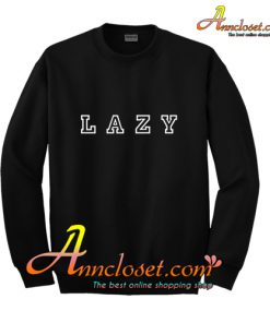 Lazy sweatshirt