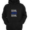 Seoul seoul seoul hoodie