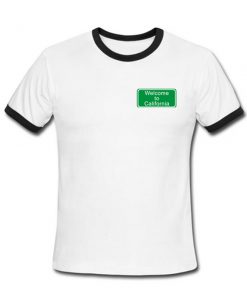 Welcome to california ringer shirt