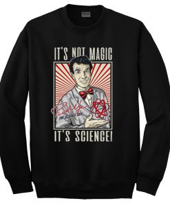 its not magic its sciencet t shirt