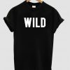 Wild t shirt