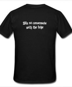 me no conversate with the fake t shirt
