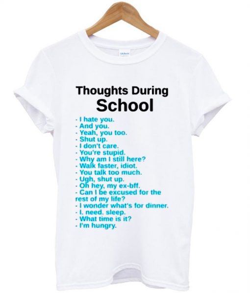 thoughts during school t shirt