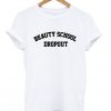 Beauty school dropout t shirt