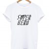 Super Hero T Shirt