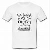 We Finish Each Others T Shirt