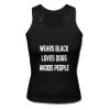 Wears Black Loves Dogs Avoids People Tank Top