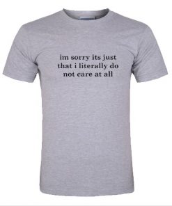 i'm sorry it's just t shirt