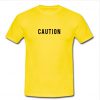 Caution T Shirt