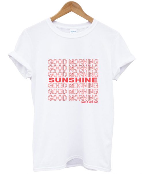 Good Morning Sunshine Graphic T Shirt