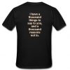 I have a thousand things to say to you T Shirt back