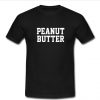 Peanut Butter T Shirt