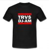 TRVS DJ AM T-Shirt