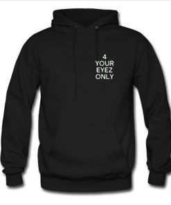 4 Your Eyes Only Hoodie