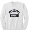 American Street Sweatshirt