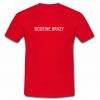 Bodeine Brazy T Shirt