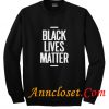 Black Lives Matter Sweatshirt