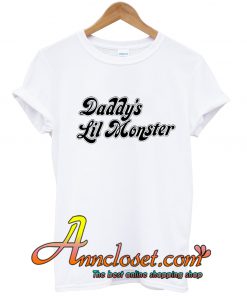 Daddy's Lil Monster T Shirt