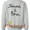 Forever & ever Sweatshirt back