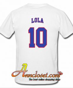 Lola 10 T Shirt back