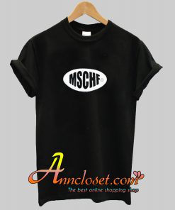 Mschf T Shirt