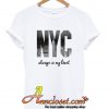 NYC Always In My Heart T Shirt