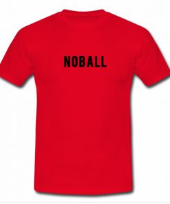 Noball T Shirt