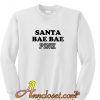 Santa Bae Bae PINK Sweatshirt