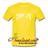 Camp Life T Shirt