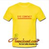 Eye Contact T Shirt