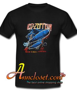 Led-Zepplelin Rock N Roll Forever T Shirt
