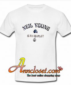 Neil Young Is My Co Pilot T-Shirt