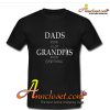 Dads Knows a Lot Grandpas Knows Everything T-Shirt