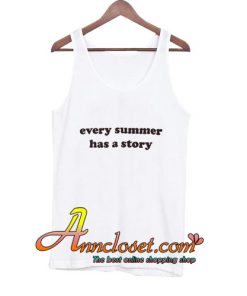 Every summer has a story Tank Top
