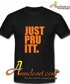 Just Pru Itt T-Shirt