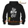 Life Is Too Short To Drive Boring Cars Hoodie Back