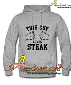 This Guy Loves Steak Hoodie
