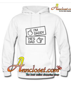 I'm Daddy He's Dad Hoodie