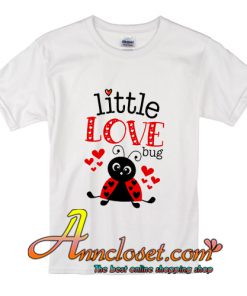 Little Love Bug T-Shirt