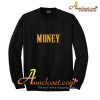 Money Sweatshirt