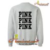 Pink Pink Pink Sweatshirt BACK