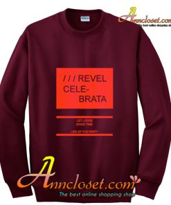 Revel Celebrate Sweatshirt