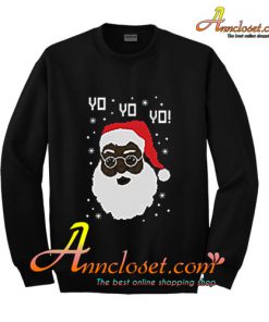 Yo Yo Yo Santa Christmas Sweatshirt