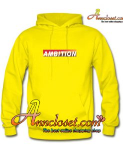 Ambition Hoodie