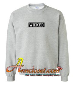 Wicked Sweatshirt