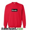 JC Caylen Love Pullover Sweatshirt