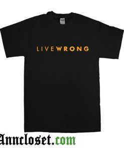 LiveWrong T-Shirt